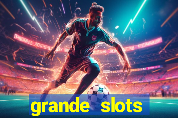 grande slots jackpot louco